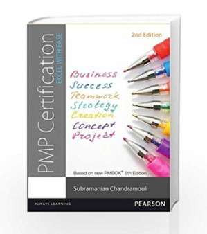 PMP Certification, 2/e: Excel with ease - Chandramouli, Subramanian
