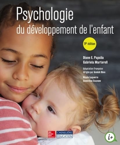 PSYCHOLOGIE DU DEVELOPPEMENT DE L'ENFANT 9E EDITION (BEAUCHEMIN EDITEUR) (French Edition)