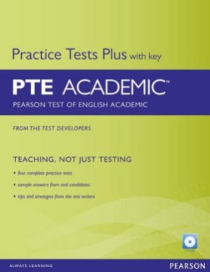 PTE Academic Practice Tests Plus and with Key - Kenny Nick, O'Dell Felicity.