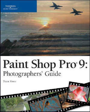 Paint Shop Pro 9: Photographers' Guide By Diane Koers - 9780787674281