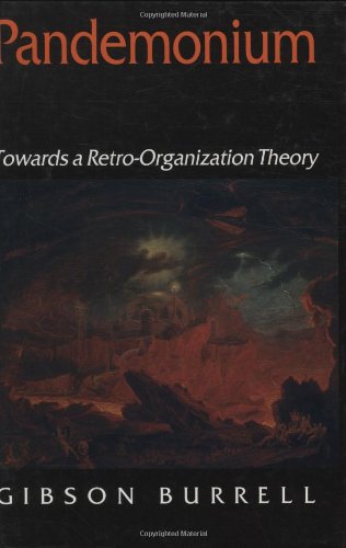 Pandemonium: Towards a Retro-Organization Theory