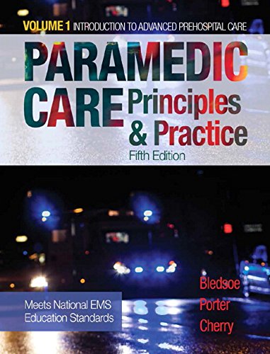 Paramedic Care Principles Practice Volume 1 5th Edition by Bryan E Bledsoe
