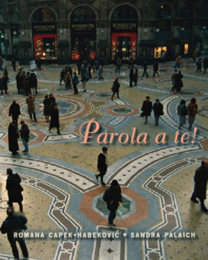 Parola a te! (Italian conversation) (with Audio) By Romana Capek-Habekovic, Sandra Palaich