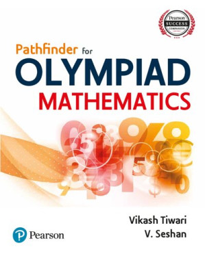 Pathfinder for Olympiad Mathematics - Vikash Tiwari, V. Seshan