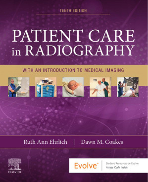 Patient Care in Radiography: With an Introduction to Medical Imaging , 10th Edition