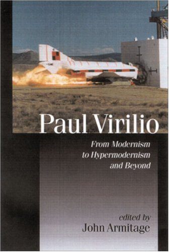 Paul Virilio: from modernism to hypermodernism and beyond