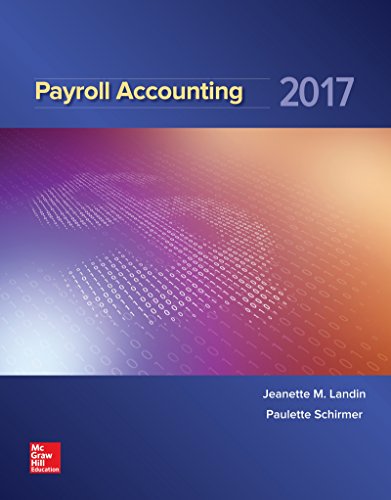 Payroll Accounting 2017 by Jeanette Landin; Paulette Schirmer