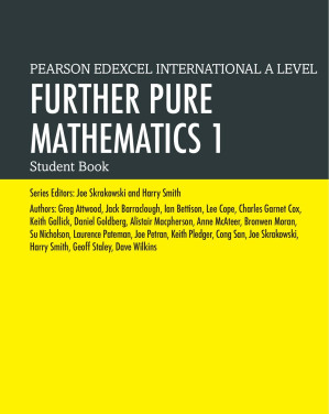 Pearson Edexcel International A Level Mathematics Further Pure Mathematics 1 Student Book - Joe Skrakowski, Harry Smith