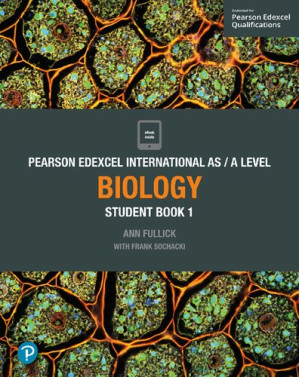Pearson Edexcel International AS/A Level Biology Student Book 1 - Ann Fullick