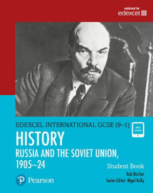 Pearson Edexcel International GCSE (9-1) History: The Soviet Union in Revolution, 1905–24 Student Book - Rob Bircher