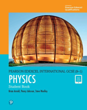 Pearson Edexcel International GCSE (9-1) Physics Student Book - Brian Arnold, Steve Woolley, Penny Johnson - 9780435185275-2
