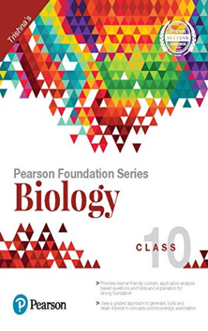 Pearson Foundation Series Biology class 10 Ten - Trishna Knowledge Systems