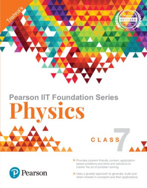Pearson IIT Foundation Series - Physics Class 7 - Trishna Knowledge Systems - 9789353061128