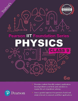 Pearson IIT Foundation Series - Physics Class 9 - Trishna Knowledge Systems - 9789332579040