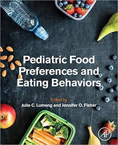 Pediatric Food Preferences And Eating Behaviors