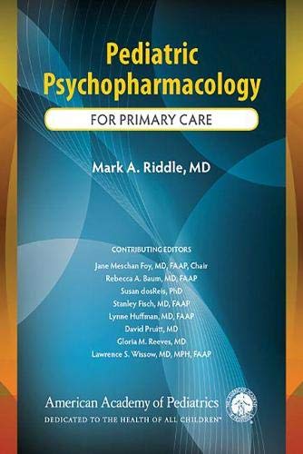 Pediatric Psychopharmacology For Primary Care