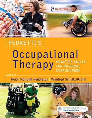 Pedrettiâ€™s Occupational Therapy: Practice Skills for Physical Dysfunction - 8th Edition