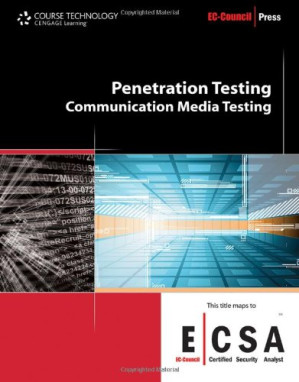 Penetration Testing: Communication Media Testing (EC-Council Certified Security Analyst (ECSA)) By EC-Council