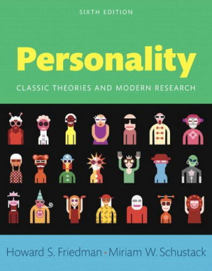 Personality: Classic Theories and Modern Research, Books a la Carte Edition - Howard S. Friedman, Miriam W. Schustack