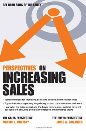 Perspectives on Increasing Sales By Marvin Miletsky, James A. Callander