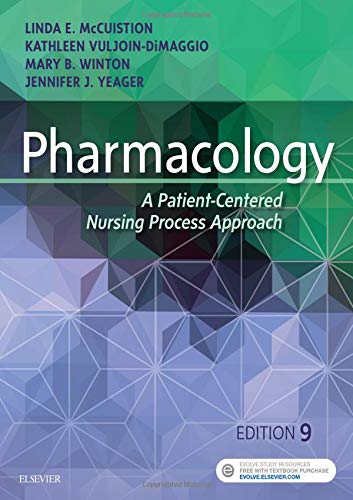 Pharmacology: A Patient-Centered Nursing Process Approach - 9th Edition