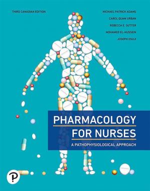 Pharmacology for Nurses, 3rd Canadian Edition - Michael P. Adams, Carol Urban, Rebecca E. Sutter, Mohamed El-Hussein, Joseph Osuji