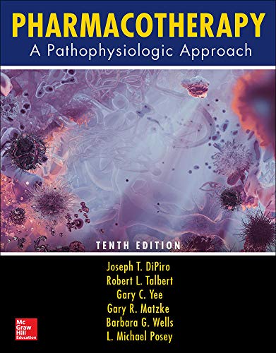 Pharmacotherapy: A Pathophysiologic Approach - 10th Edition