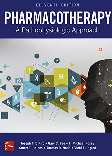 Pharmacotherapy: A Pathophysiologic Approach - 9781260116816
