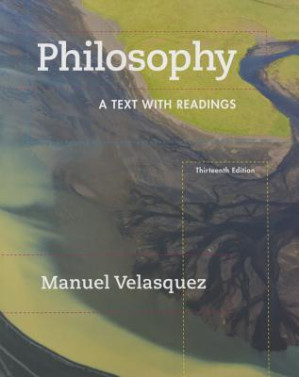 Philosophy: A Text with Readings By Manuel G. Velasquez