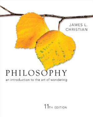 Philosophy : an introduction to the art of wondering By James Lee Christian