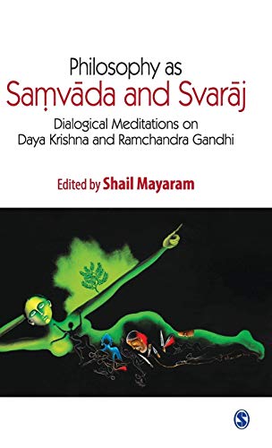 Philosophy as Samvada and Svaraj: Dialogical Meditations on Daya Krishna and Ramchandra Gandhi