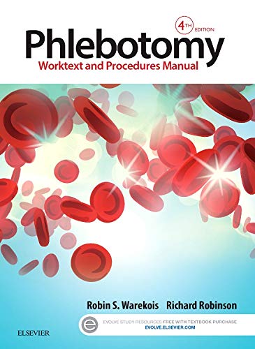 Phlebotomy: Worktext and Procedures Manual - 4th Edition