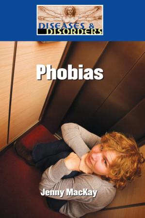 Phobias (Diseases and Disorders) By NA