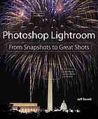 Photoshop lightroom: from snapshots to great shots - Revell, Jeff