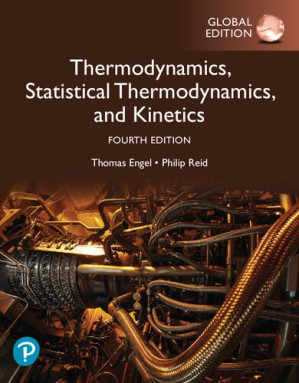 Physical Chemistry: Thermodynamics, Statistical Thermodynamics, and Kinetics, Global Edition - Thomas Engel, Philip Reid