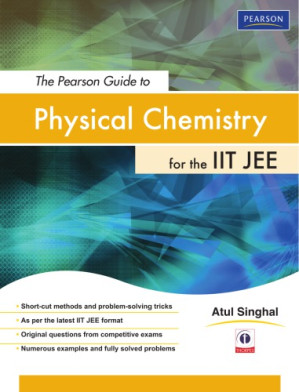 Physical Chemistry for the IIT JEE. - Singhal, Atul