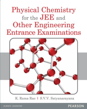 Physical Chemistry for the JEE and Other Engineering Entrance Examinations - K. Rama Rao, S. V. V. Satyanarayana - 9789332516366-1