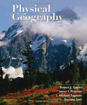 Physical Geography , Ninth edition By Robert E. Gabler, James F. Petersen, L. Michael Trapasso, Dorothy Sack