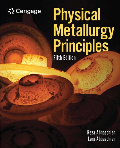 Physical Metallurgy Principles By Reza Abbaschian, Lara Abbaschian