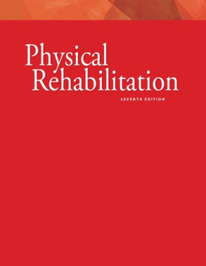 Physical Rehabilitation, Seventh Edition By Susan B. O'Sullivan