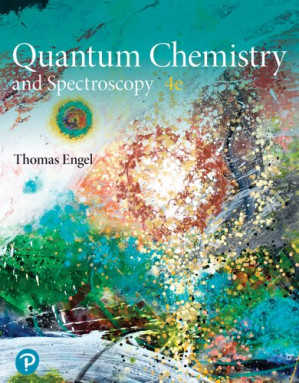Physical chemistry ; Quantum Chemistry and Spectroscopy (What's New in Chemistry) - Thomas Engel, Philip Reid