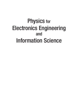 Physics for Electronics Engineering and Information Science By S. Salivahanan