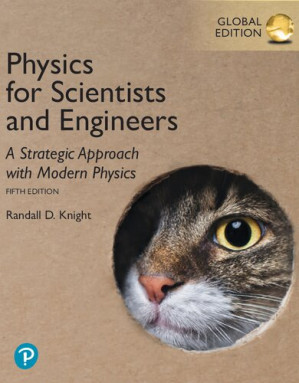Physics for Scientists and Engineers: A Strategic Approach with Modern Physics - Randall Dewey Knight
