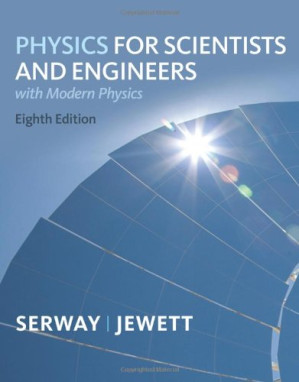 Physics for Scientists and Engineers with Modern, Chapters 1-46 By Raymond A. Serway, John W. Jewett - 9781414435923