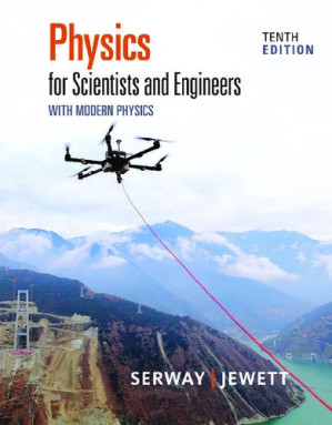 Physics for Scientists and Engineers with Modern Physics By Raymond A. Serway, John W. Jewett - 9781337553292