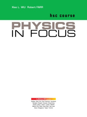 Physics in Focus HSC Course By Xiao L. Wu; Robert Farr