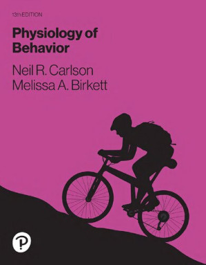 Physiology of Behavior - Neil R. Carlson, Melissa A. Birkett - 9780135455562