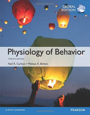 Physiology of behavior - Birkett, Melissa A.; Carlson, Neil R - 9780134080918