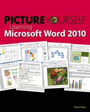 Picture Yourself Learning Microsoft Word By Koers, Diane