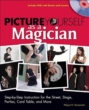 Picture Yourself as a Magician By Wayne N. Kawamoto - 9780495388401